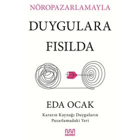 Nöropazarlamayla Duygulara Fısılda Eda Ocak