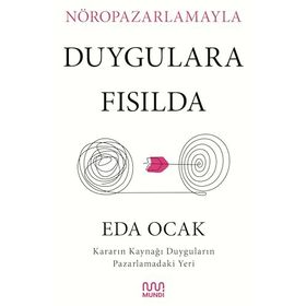 Nöropazarlamayla Duygulara Fısılda Eda Ocak