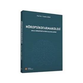 Nöropsikofarmakoloji - Prof. Dr. İ. Tayfun Uzbay