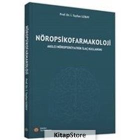 Nöropsikofarmakoloji - Prof. Dr. İ. Tayfun Uzbay