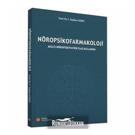 Nöropsikofarmakoloji - Prof. Dr. İ. Tayfun Uzbay