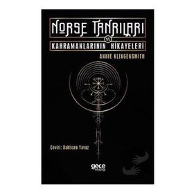 Norse Tanrıları ve Kahramanlarının Hikayeleri - Annie Klingensmith