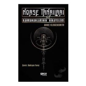 Norse Tanrıları ve Kahramanlarının Hikayeleri - Annie Klingensmith