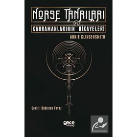 Norse Tanrıları ve Kahramanlarının Hikayeleri - Annie Klingensmith