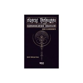 Norse Tanrıları ve Kahramanlarının Hikayeleri - Annie Klingensmith