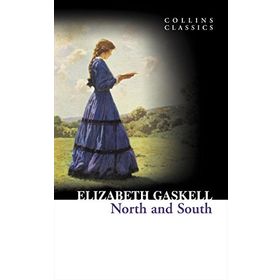 NORTH AND SOUTH (COLLINS CLASSICS) - ELIZABETH GASKELL