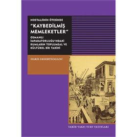 Nostaljinin Ötesinde Kaybedilmiş Memleketler - Haris Eksertzoglou