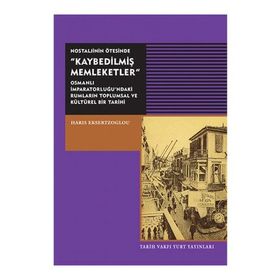 Nostaljinin Ötesinde Kaybedilmiş Memleketler - Haris Eksertzoglou