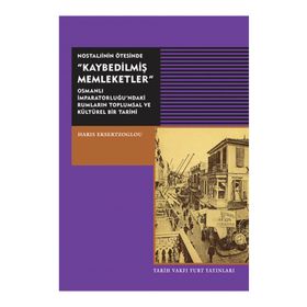 Nostaljinin Ötesinde Kaybedilmiş Memleketler - Haris Eksertzoglou