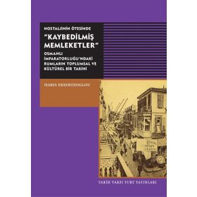 Nostaljinin Ötesinde Kaybedilmiş Memleketler - Haris Eksertzoglou