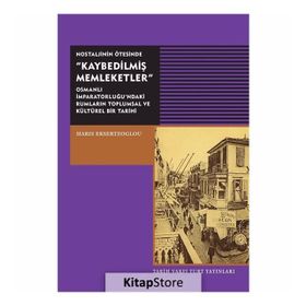 Nostaljinin Ötesinde Kaybedilmiş Memleketler - Haris Eksertzoglou