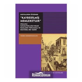 Nostaljinin Ötesinde Kaybedilmiş Memleketler - Haris Eksertzoglou