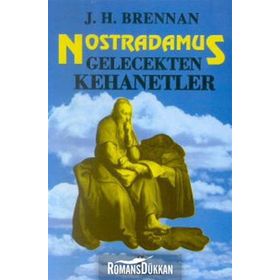 NOSTRADAMUS - GELECEKTEN KEHANETLER - J. H. BRENNAN
