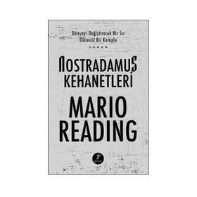 NOSTRADAMUS KEHANETLERI DÜNYAYI DEĞİŞTİRECEK BIR SIR ÖLÜMCÜL BIR KOMPLO - MARIO READING