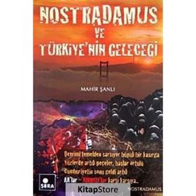 NOSTRADAMUS VE TÜRKİYE'NİN GELECEĞİ - MAHIR ŞANLI