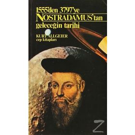 Nostradamus'tan Geleceğin Tarihi - Kurt Allgeier