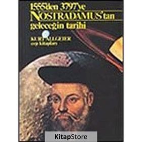 Nostradamus'tan Geleceğin Tarihi - Kurt Allgeier