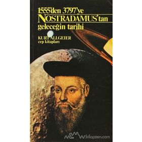 Nostradamus'tan Geleceğin Tarihi - Kurt Allgeier