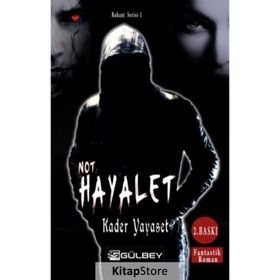 Not Hayalet - Kader Yayaset