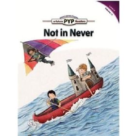 Not in Never PYP Readers 6 - Edward Zrudlo