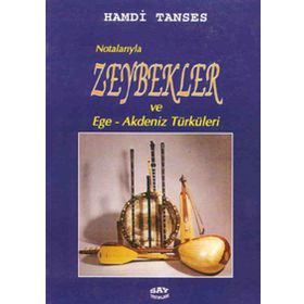 NOTALARIYLA ZEYBEKLER VE EGE - AKDENIZ TÜRKÜLERİ - HAMDI TANSES