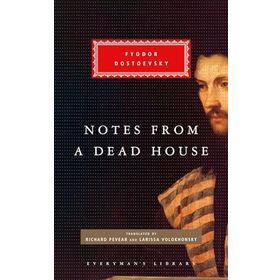 Notes From a Dead House - Fyodor Dostoevsky