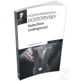 Notes from the Underground - Fyodor Mihayloviç Dostoyevski