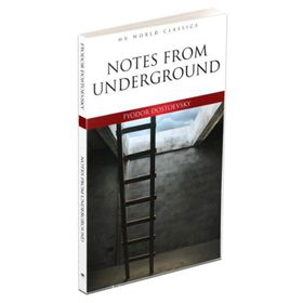 Notes From Underground - Fyodor Mihailoviç Dostoyevski