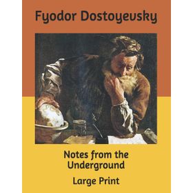 Notes From Underground - Fyodor Mihailoviç Dostoyevski