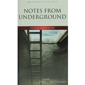 Notes From Underground - Fyodor Mihailoviç Dostoyevski