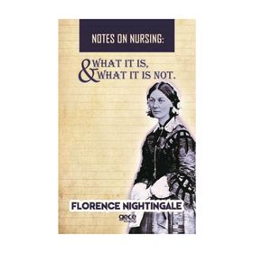 Notes On Nursing - What It Is, And Is Not Florence Nightingale - Kolektif