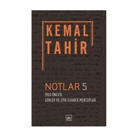 Notlar 5 - 1950 Öncesi Şiirler Ve Ziya İlhan'a Mektuplar - Cengiz Yazoğlu