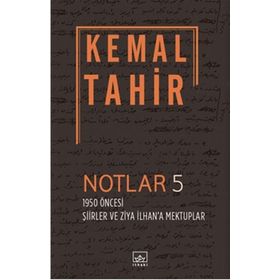 Notlar 5 - 1950 Öncesi Şiirler Ve Ziya İlhan'a Mektuplar - Cengiz Yazoğlu