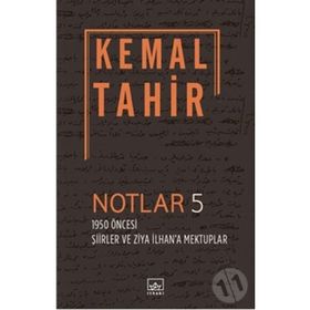 Notlar 5 - 1950 Öncesi Şiirler Ve Ziya İlhan'a Mektuplar - Cengiz Yazoğlu
