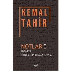 Notlar 5 - 1950 Öncesi Şiirler Ve Ziya İlhan'a Mektuplar - Cengiz Yazoğlu