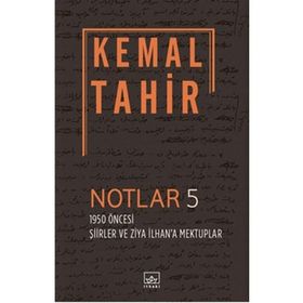 Notlar 5 - 1950 Öncesi Şiirler Ve Ziya İlhan'a Mektuplar - Cengiz Yazoğlu