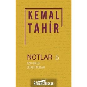 Notlar 6 1950 Öncesi Cezaevi Notları - Kemal Tahir