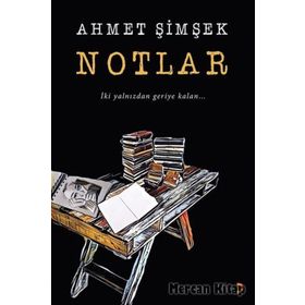 Notlar - Ahmet Şimşek