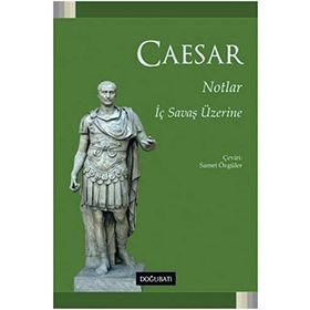 Notlar - İç Savaş Üzerine - Caesar