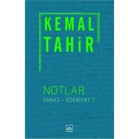 Notlar - Sanat - Edebiyat 1 - Kemal Tahir
