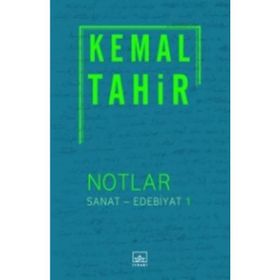 Notlar - Sanat - Edebiyat 1 - Kemal Tahir