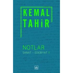 Notlar - Sanat - Edebiyat 1 - Kemal Tahir