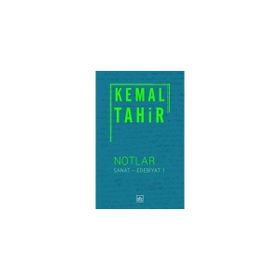 Notlar - Sanat - Edebiyat 1 - Kemal Tahir