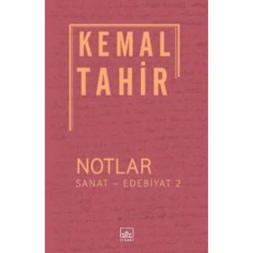Notlar - Sanat - Edebiyat 2 - Kemal Tahir