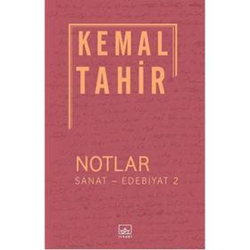Notlar - Sanat - Edebiyat 2 - Kemal Tahir