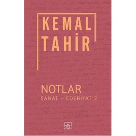 Notlar - Sanat - Edebiyat 2 - Kemal Tahir