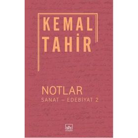 Notlar - Sanat - Edebiyat 2 - Kemal Tahir