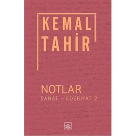 Notlar - Sanat - Edebiyat 2 - Kemal Tahir