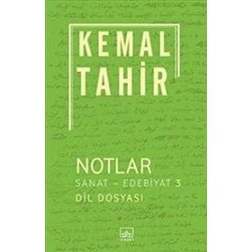 Notlar - Sanat-Edebiyat 3 - Kemal Tahir