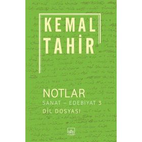 Notlar - Sanat-Edebiyat 3 - Kemal Tahir